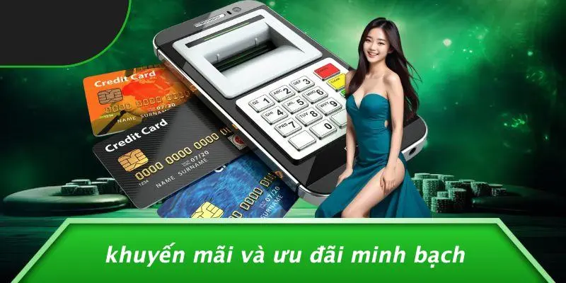 Khuyến Mãi Và Ưu Đãi Minh Bạch