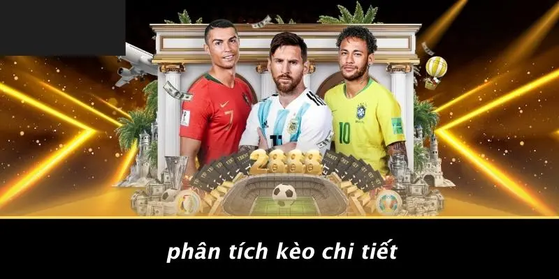 Phân Tích Kèo Chi Tiết