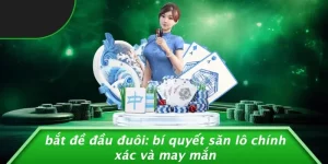 BẮT ĐỀ ĐẦU ĐUÔI: BÍ QUYẾT SĂN LÔ CHÍNH XÁC VÀ MAY MẮN