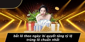 BẮT LÔ THEO NGÀY: BÍ QUYẾT TĂNG TỶ LỆ TRÚNG LÔ CHUẨN NHẤT