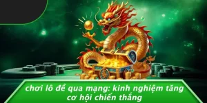 CHƠI LÔ ĐỀ QUA MẠNG: KINH NGHIỆM TĂNG CƠ HỘI CHIẾN THẮNG