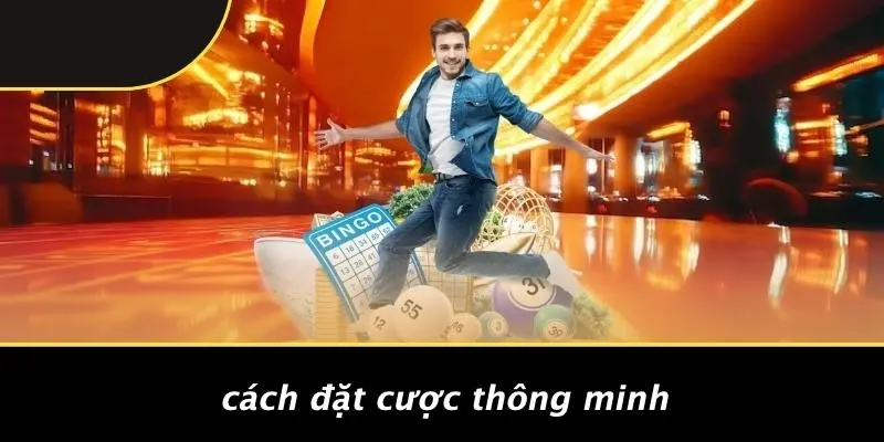 Cách Đặt Cược Thông Minh