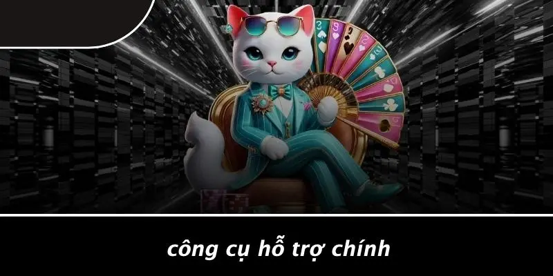 Công Cụ Hỗ Trợ Chính
