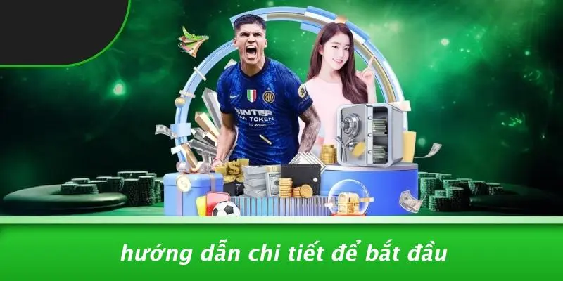 Hướng Dẫn Chi Tiết Để Bắt Đầu