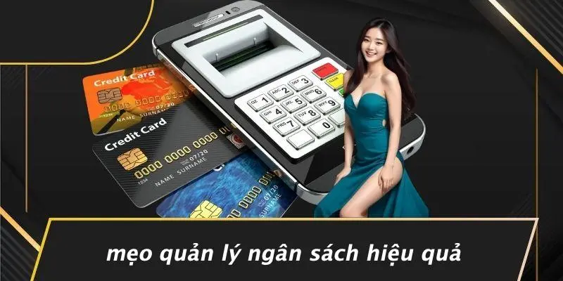 Mẹo Quản Lý Ngân Sách Hiệu Quả