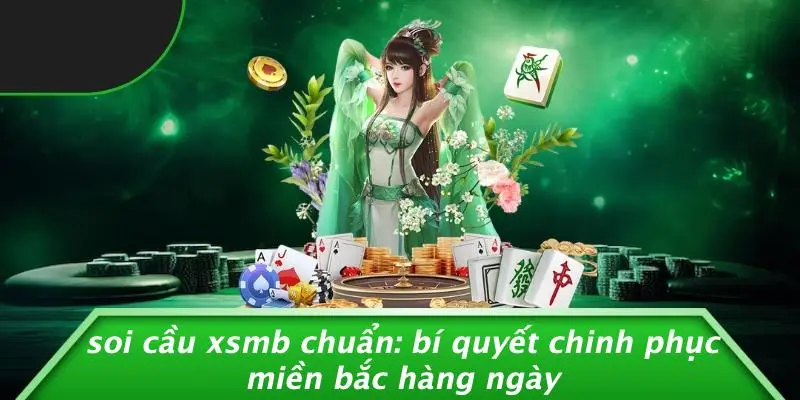 SOI CẦU XSMB CHUẨN: BÍ QUYẾT CHINH PHỤC MIỀN BẮC HÀNG NGÀY